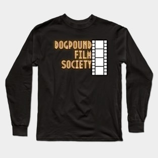 Dogpound film society Long Sleeve T-Shirt